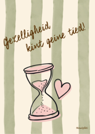 Gezelligheid kint geine tied, houte poster A5