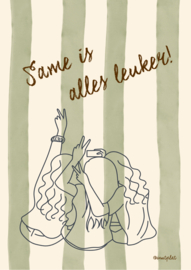 Same is alles leuker, hout poster A5 3 dames