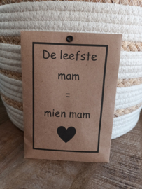 De leefste mam = mien mam