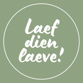 Laef dien laeve