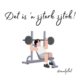 Det is 'n sjterk sjtök!