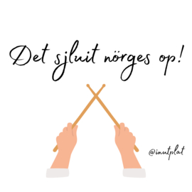 Det sjluit nörges op!