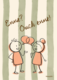 Enne? Ouch enne, houte poster A5