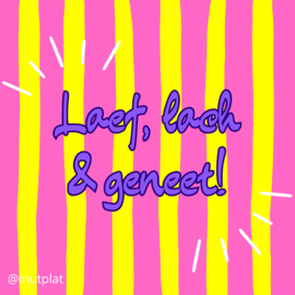 Laef, lach & geneet
