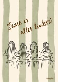 Same is alles leuker, houte poster A5 4 dames