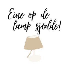 Eine op de lamp sjödde!