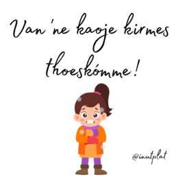 Van 'ne kaoje kirmes thoeskómme!