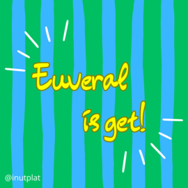 Euveral is get!