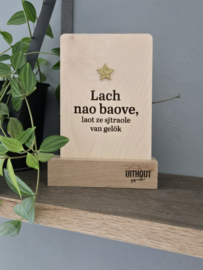 Lach nao baove, laot ze sjtraole van gelök