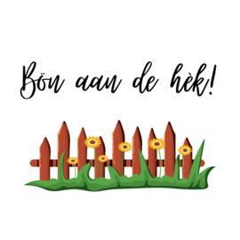 Bön aan de hèk!