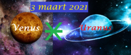 Venus sextiel Uranus - 3 maart 2021