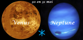 Venus sextiel Neptunues - 30 en 31 mei