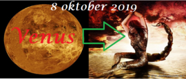 Venus enters Scorpio - 8 oktober 2019