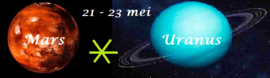 Mars sextiel Uranus -   21 t/m 23 mei