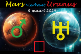 Mars vierkant Uranus - 9 maart 2024