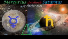 Mercurius driehoek Saturnus - 22 oktober 2023