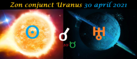 Zon conjunct Uranus - 30 april 2021
