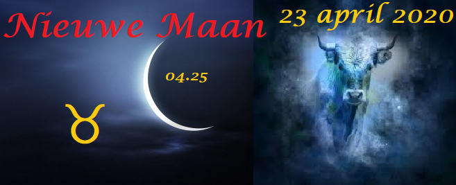 Nieuwe Maan in Stier - 23 april 2020 / 04:25