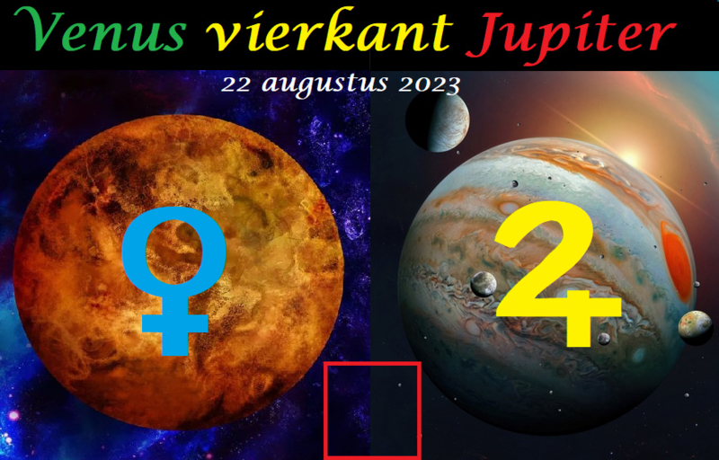 Venus vierkant Jupiter - 22 augustus 2023