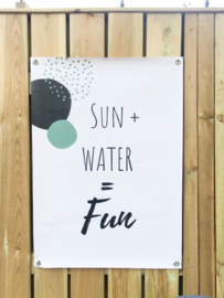 Tuinposter | Sun + Water = Fun