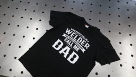 T-shirt some people call me a welder