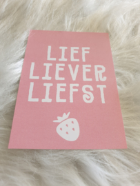 Cadeaukaartje ''Lief Liever Liefst''