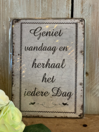 Nostalgisch Bordje 'Geniet vandaag en...'