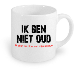 Mok ik ben niet oud, ik zit in de bloei van mijn slijtage