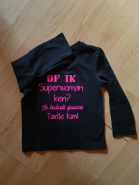 Of ik superwoman ken ? je bedoelt gewoon .....