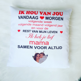 Kussen IK HOU VAN JOU mama met foto