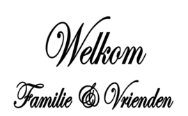 Deursticker Welkom Familie & Vrienden