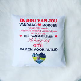 Kussen IK HOU VAN JOU omi met FOTO HART