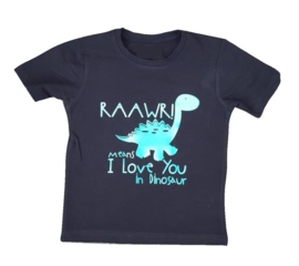 RAAWR! Means I love you in dinosaur