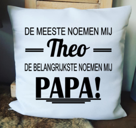 Kussen PAPA de meeste noemen mij...