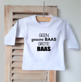 GEEN gewone BAAS GROTE BAAS