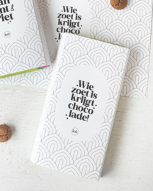 Chocoladewikkel | Wie zoet is krijgt chocolade