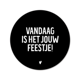 Stickers | 250 op rol | Vandaag is het jouw feestje