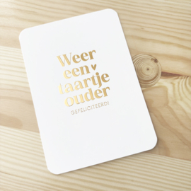 Kaart | Weer een taartje ouder | Goudfolie