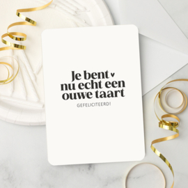 Kaart | Je bent nu echt een ouwe taart