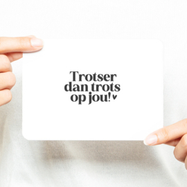 Kaart  | Trotser dan trots op jou