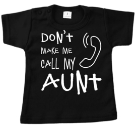 dont't make me call my aunt