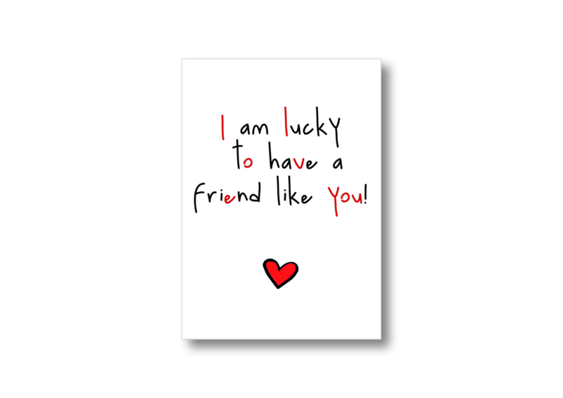 I'm lucky to have a friend like you! || Ansichtkaart