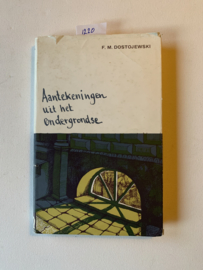 Aantekeningen uit het ondergrondse | F.M. Dostojewski | 1963 | Uitgever: G.A. van Oorschot |