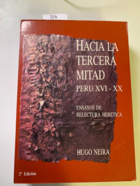 Hacia La Terrcera Mitad | Peru XVI - XX | Ensayos de Relectura Heretica | Hugo Heretica |