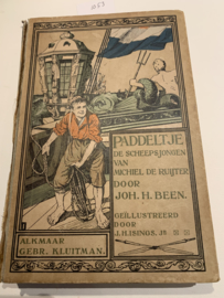 Paddeltje De scheepsjongen van Michiel de Ruyter | 1913 | Joh. H. Been | Geïll. :  J.H. Isings Jr | Uitgeverij Kluitman - Alkmaar |