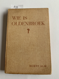 Wie is Oldenbroek? Een Amsterdamsche speurdersroman | Vert.: C.C.S. Crone | 1943 | Utrecht: A.W. Bruna & Zn.'s Uitgeverij |