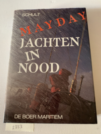 MAYDAY Jachten in nood | Joachim Schult | 1987 | Vert. uit het Duits door Hans Beukema | Uitg.: De Boer Maritiem | ISBN 9026933290 |