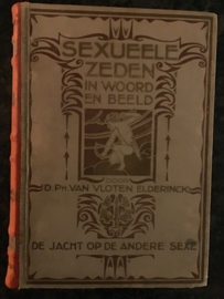 D. Ph. van Vloten Elderinck | De sexueele zeden in woord en beeld | De jacht op de andere sexe |  N.V. Gebr. Graauw's uitgevers-maatschappij |