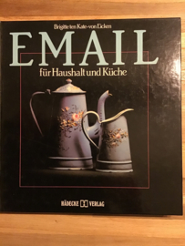 Brigitte ten Kate-von Eicken | Email für Haushalt und Kuche | Herstellung, Verarbeitung und Gebrauch 1860 - 1930 | Hädecke Verlag |