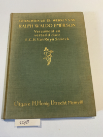 Gedachten uit de werken van Ralph Waldo Emerson | Verzameld en vertaald E.C.H. van Reyn Snoeck | 1908 | Uitg.: H. Honig Utrecht |